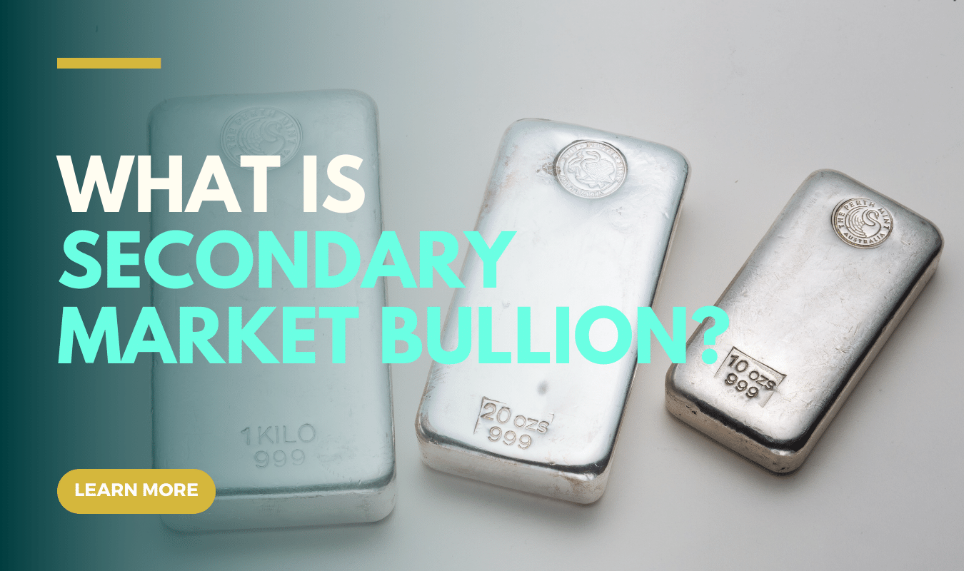 Understanding What is Secondary Market Bullion: A Comprehensive Guide