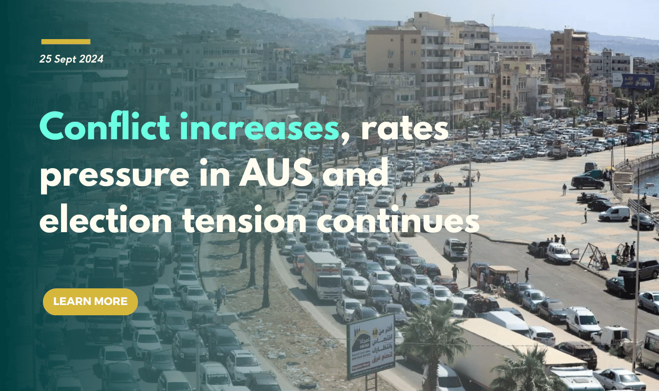 Conflict increases, rates pressure in AUS and election tension continues