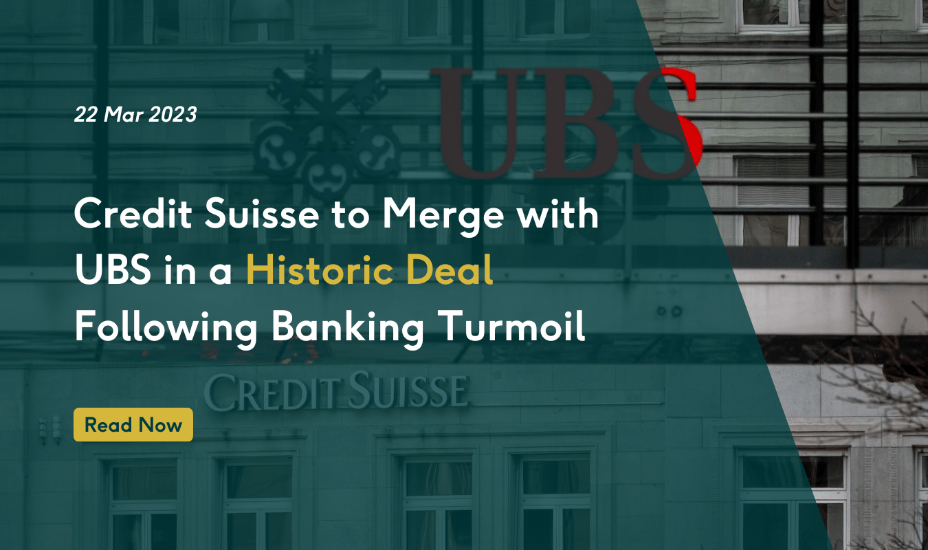 Credit Suisse to Merge with UBS in a Historic Deal Following Banking Turmoil