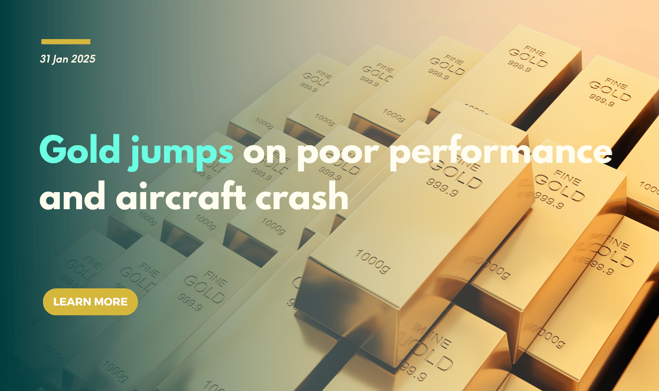 Gold jumps on poor performance and aircraft crash