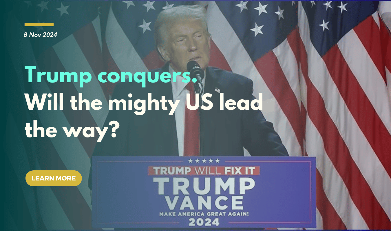 Trump conquers. Will the mighty US lead the way?