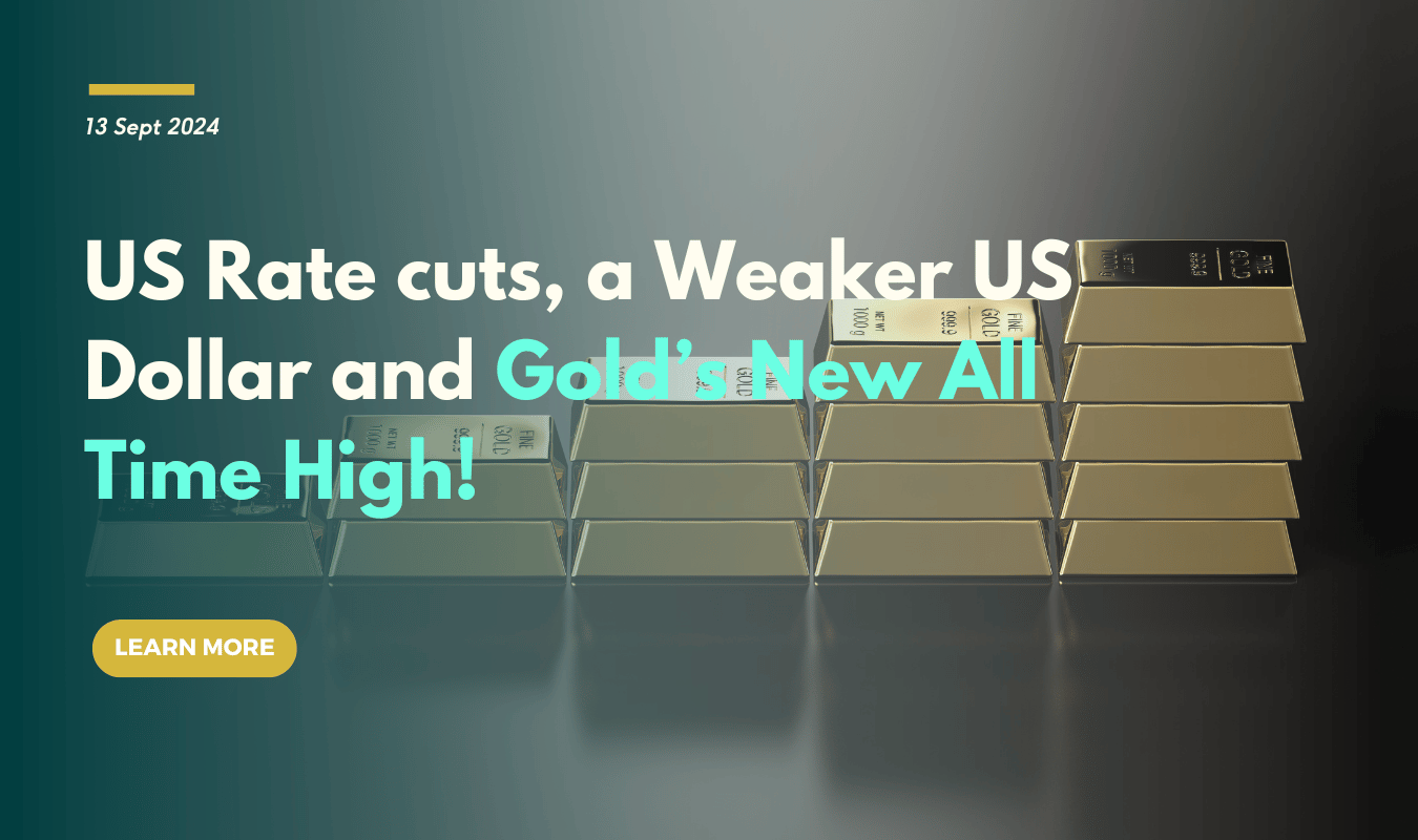 US Rate cuts, a Weaker US Dollar and Gold’s New All Time High.