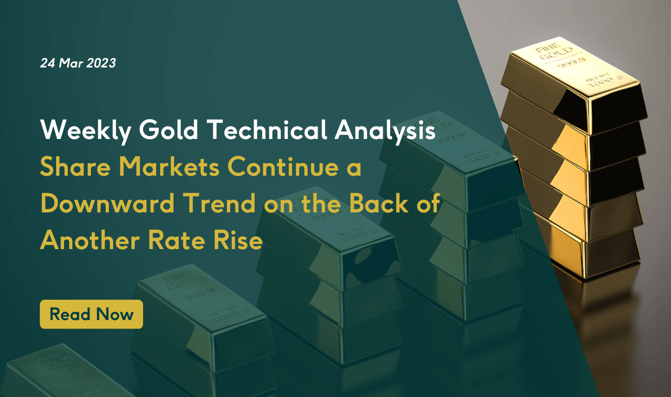 Weekly Gold Technical Analysis: Share Markets Continue a Downward Trend on the Back of Another Rate Rise